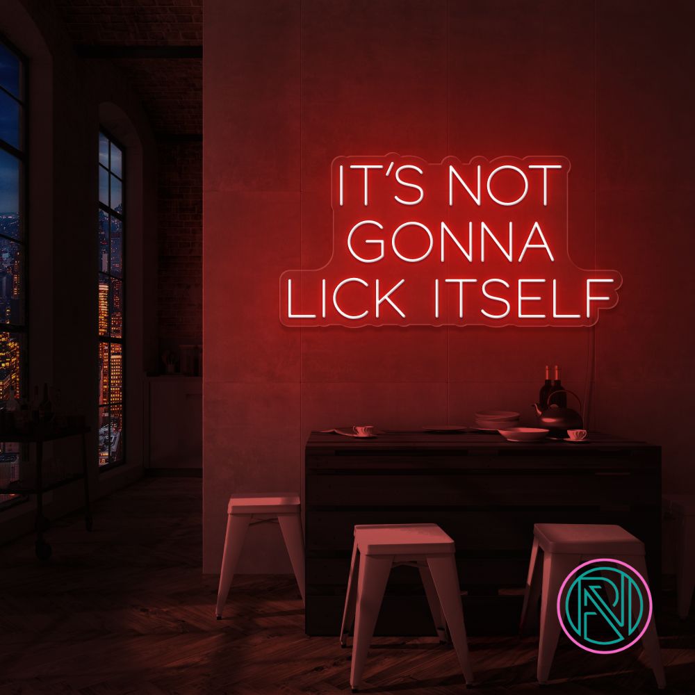 "IT´S NOT GONNA" Led neonskylt