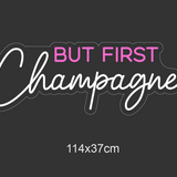 "BUT FIRST Champagne" Led neonskylt