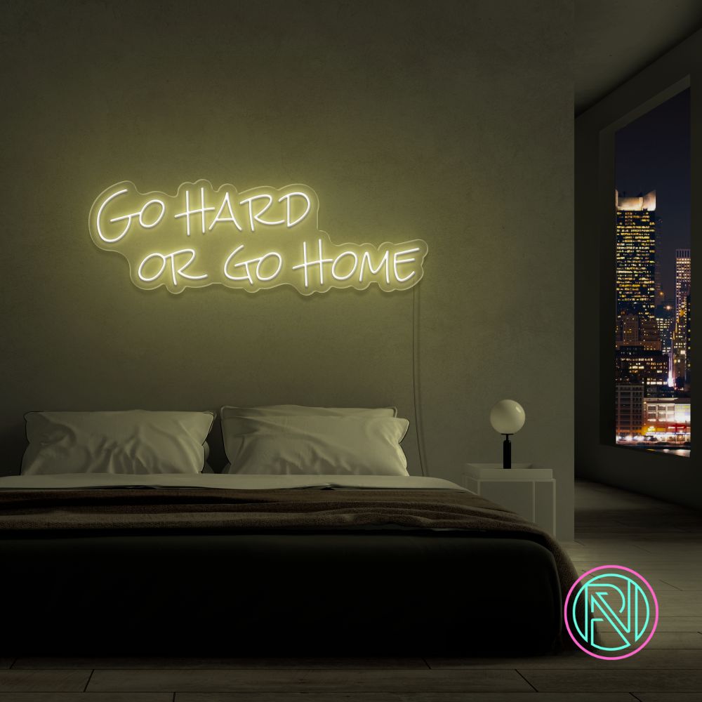 "Go hard or go home" Led neonskylt.