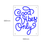 "Good Vibes Only" Led neonskylt. 68x56cm