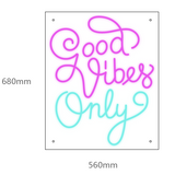 "Good Vibes Only" Led neonskylt. 68x56cm