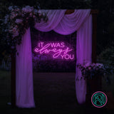 "IT WAS always YOU" Led neonskylt.