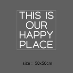 LED-neonskilt med «THIS IS OUR HAPPY PLACE», størrelse 50x50 cm