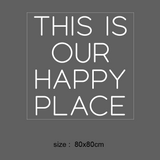 LED-neonskilt med «THIS IS OUR HAPPY PLACE», størrelse 80x80 cm