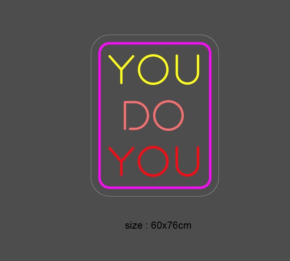 "YOU DO YOU" Led neonskylt.