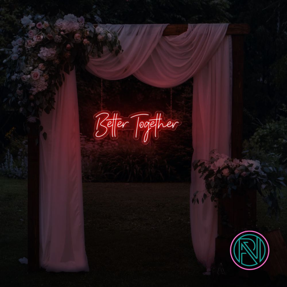"Better Together" Led Neonskylt.