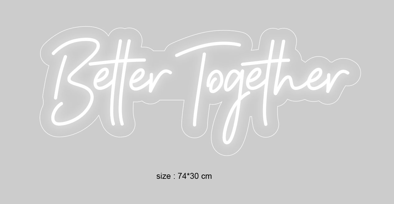 LED-neonskilt «Better Together» i hvitt, str. 74×30 cm.