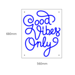 LED neonskilt «Good Vibes Only» i blått, mål 680x560 mm.