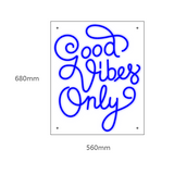 LED neonskilt «Good Vibes Only» i blått, mål 680x560 mm.