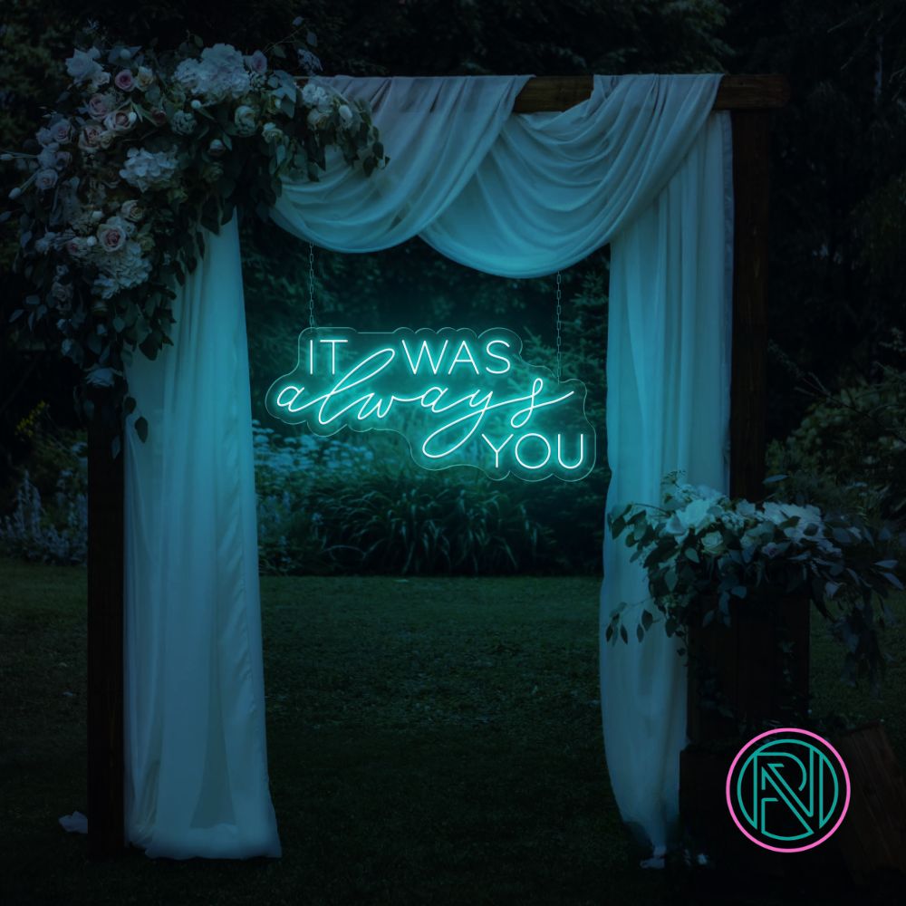 LED-neonskilt med tekst «IT WAS always YOU», turkis glød