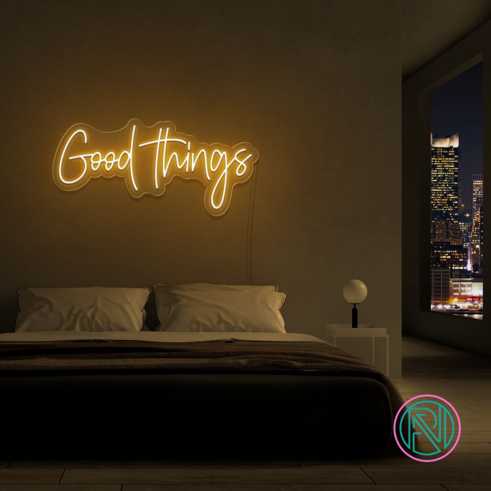 "Good Things" Led Neonskylt. Välj önskad färg.