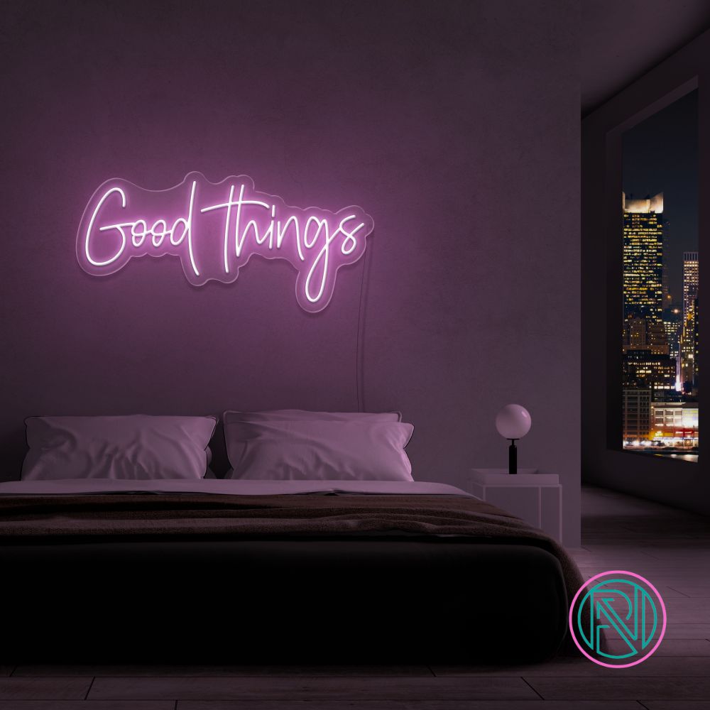 "Good Things" Led Neonskylt. Välj önskad färg.