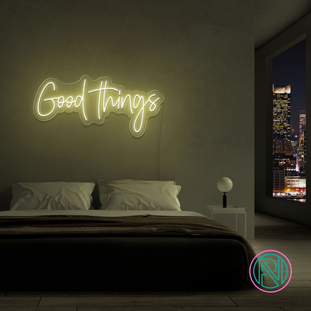 "Good Things" Led Neonskylt. Välj önskad färg.