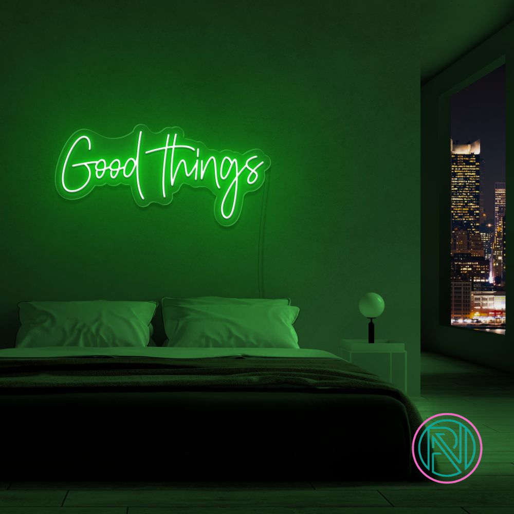 "Good Things" Led Neonskylt. Välj önskad färg.