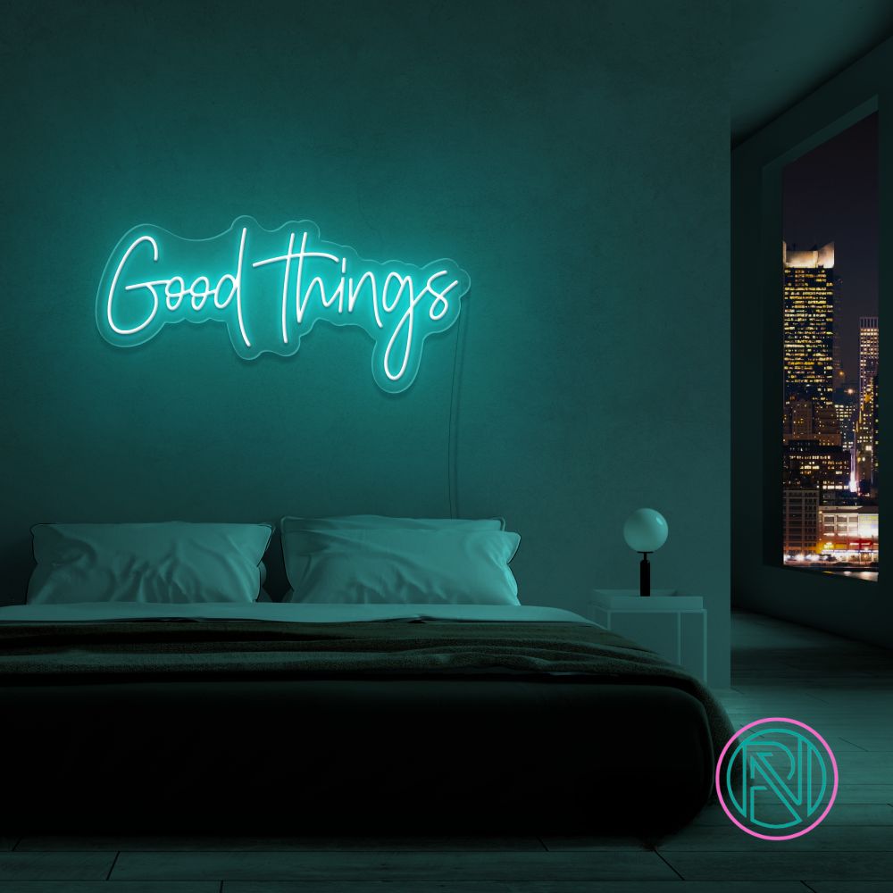 "Good Things" Led Neonskylt. Välj önskad färg.