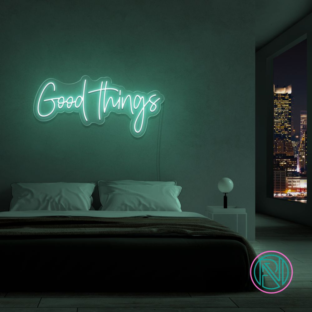 "Good Things" Led Neonskylt. Välj önskad färg.