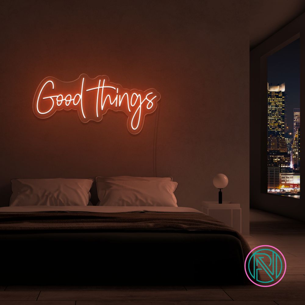 "Good Things" Led Neonskylt. Välj önskad färg.