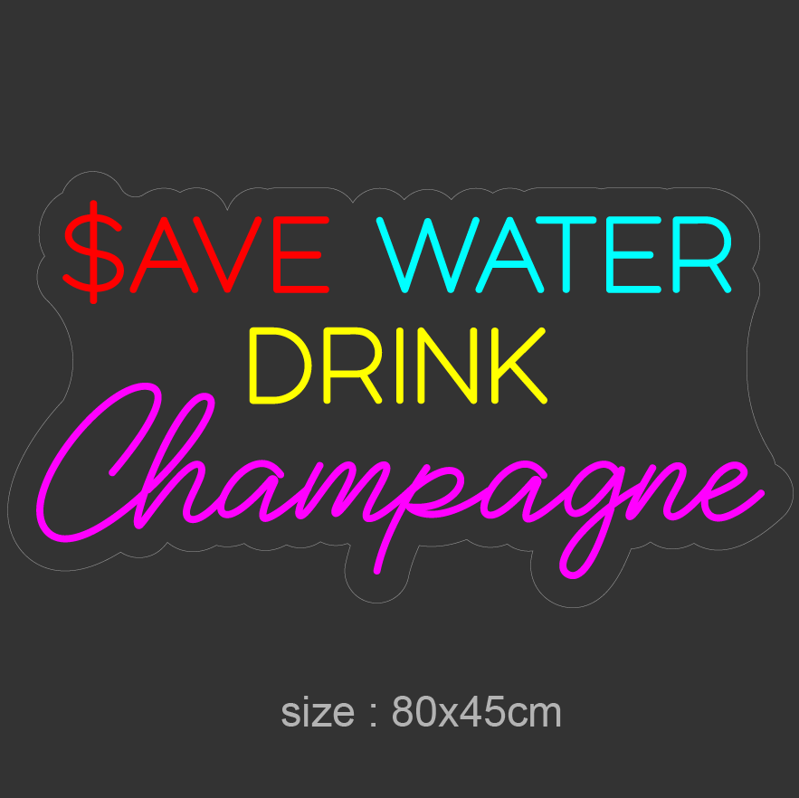 LED-neonskilt “SAVE WATER DRINK Champagne” med størrelse 80x45cm