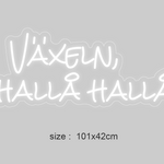 LED-neonskilt “VÄXELN, HALLÅ HALLÅ”, størrelse 101×42 cm.